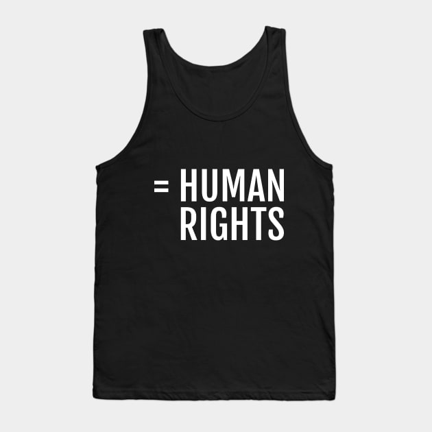 Text: = Human rights (white) Tank Top by itemful